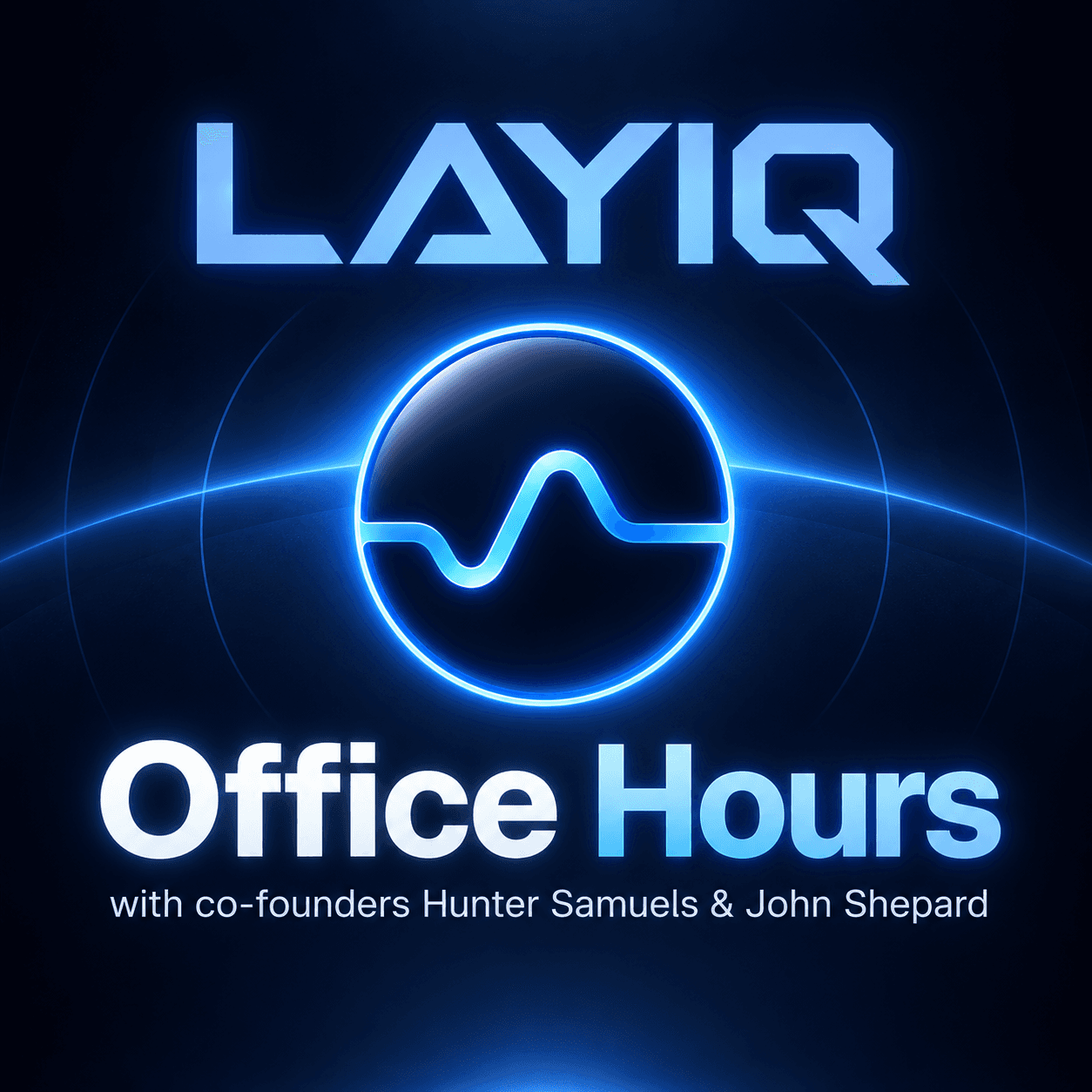 Job Search Office Hours with Hunter Samuels & John Shepard · LAYIQ co-founders